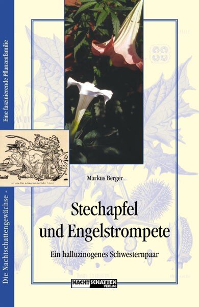 Stechapfel und Engelstrompete - Ein halluzinogenes Schwesternpaar (Buch)