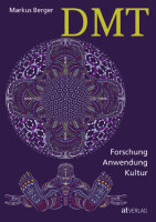 DMT - Forschung, Anwendung, Kultur (Buch)